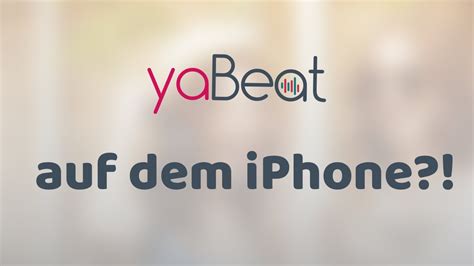 yabeatcom|yaBeat mit dem iPhone nutzen // Muzica Tutorial .